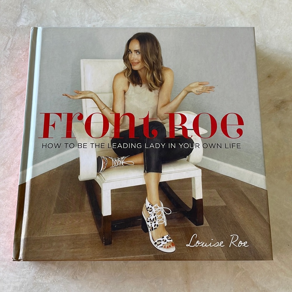 Front Roe: How to be the Leading Lady In Your Own Life Book